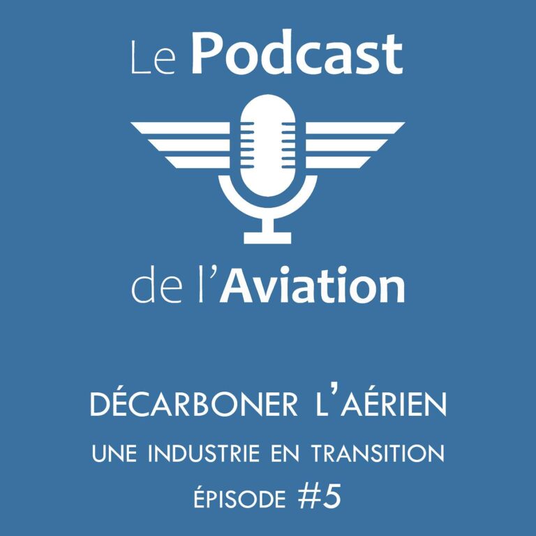 Décarboner l’aérien : trois visions pour un ciel bas carbone #5 - podcast de marque aéronautique