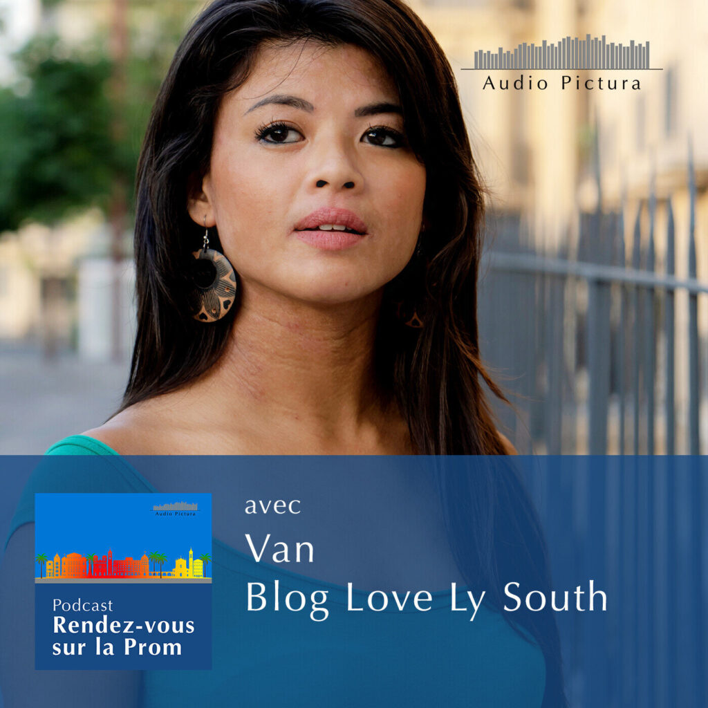 Rendez-vous sur la Prom avec Van - Blog Love-Ly-South #6 - Stratégie de contenu audio