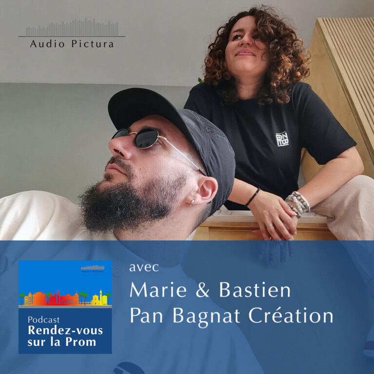 Rendez-vous sur la Prom avec Marie & Bastien de la marque "Pan Bagnat Création" #10 - Podcast d'entrepreneurs