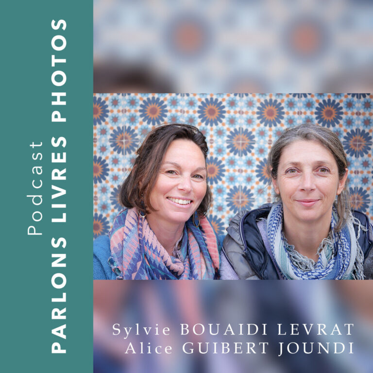 Essaouira entre actes - Sylvie BOUAIDI LEVRAT & Alice GUIBERT JOUNDI #37 - Production podcast photographe