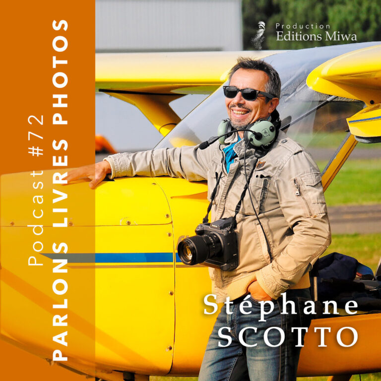 L'art de la photographie aérienne - Stéphane SCOTTO #34 - podcast photographe