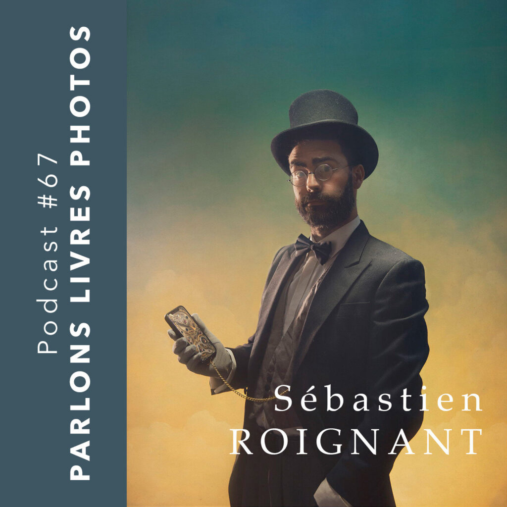 La photo, une bonne excuse pour rencontrer des gens - Sébastien ROIGNANT #31 - Podcast storytelling photographe