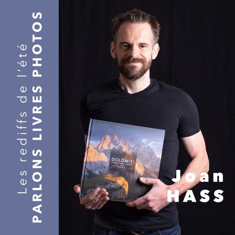 Les rediffs de l'été - Joan HAAS mai 2021 - podcast photographe