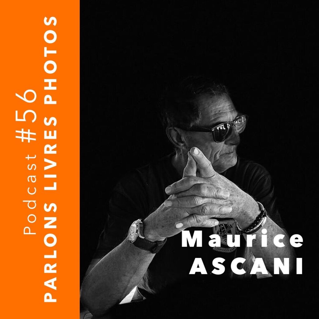 54 ans de photographie au Niger - Maurice ASCANI, photographe #27 - Podcast narratif