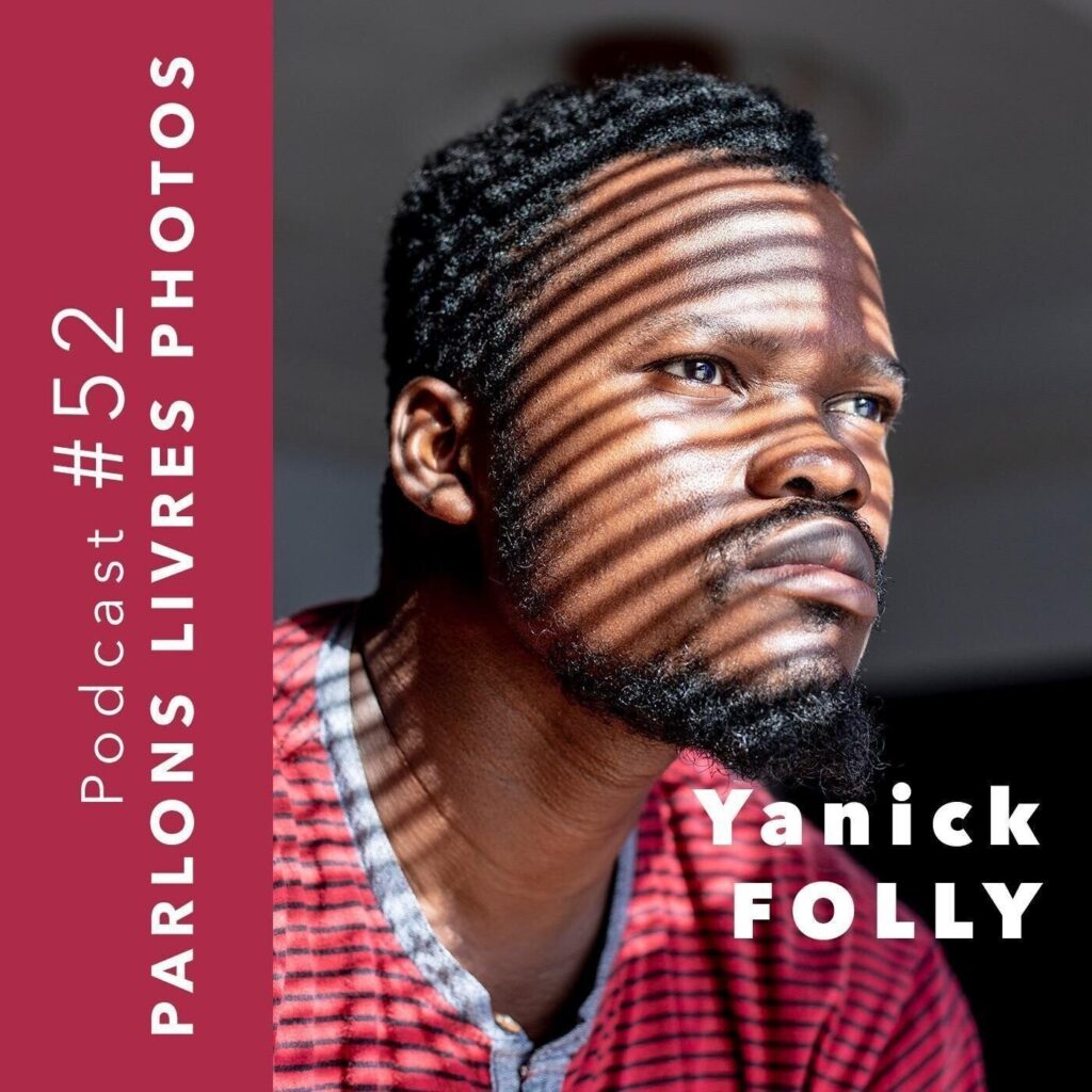 Yanick FOLLY, photographe béninois - Dépasser le stade embryonnaire #24 - Podcast photographe
